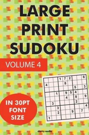 Cover of Large Print Sudoku Volume 4