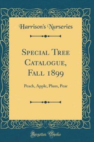 Cover of Special Tree Catalogue, Fall 1899