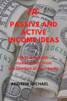 Book cover for 110 Passive And Active Income Ideas