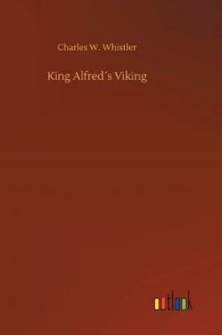 Cover of King Alfred�s Viking