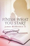 Book cover for 'Finish What You Start'