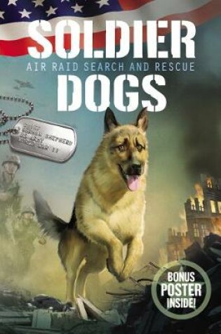 Cover of Soldier Dogs #1: Air Raid Search and Rescue