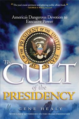 Book cover for The Cult of the Presidency, Updated