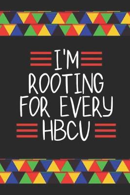 Book cover for I'm Rooting for Every Hbcu