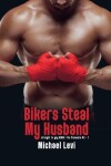 Book cover for Bikers Steal My Husband