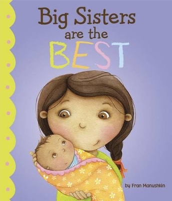 Big Sisters Are the Best by Fran Manushkin