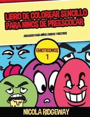 Book cover for Libro de colorear sencillo para niños de preescolar (Emoticonos 1)