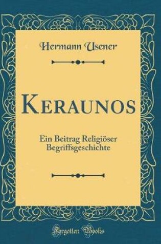 Cover of Keraunos: Ein Beitrag Religiöser Begriffsgeschichte (Classic Reprint)