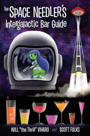 Cover of The Space Needler's Intergalactic Bar Guide