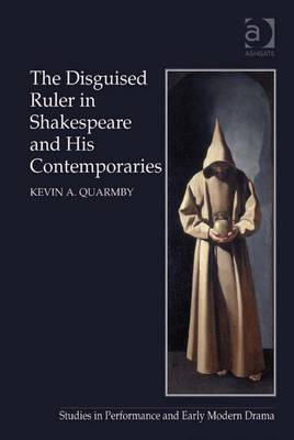 Book cover for The Disguised Ruler in Shakespeare and his Contemporaries