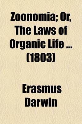 Book cover for Zoonomia (Volume 1); Or, the Laws of Organic Life. in Three Parts