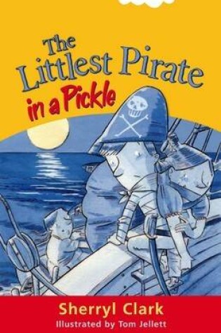 Cover of The Littlest Pirate in a Pickle