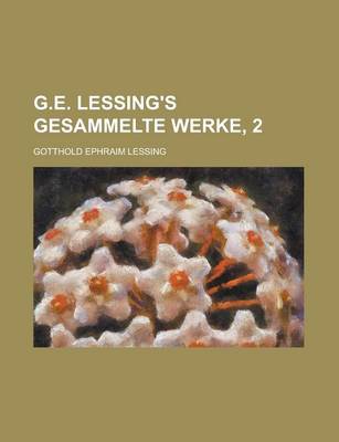 Book cover for G.E. Lessing's Gesammelte Werke, 2