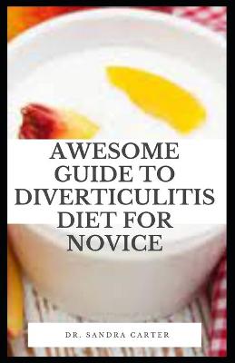 Book cover for Awesome Guide to Diverticulitis Diet For Novice