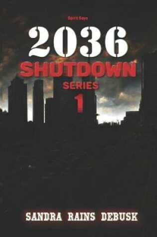 Cover of Spirit Says 2036 Shutdown