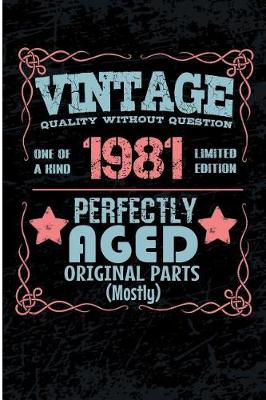 Book cover for Vintage Quality Without Question One of a Kind 1981 Limited Edition Perfectly Aged Original Parts Mostly