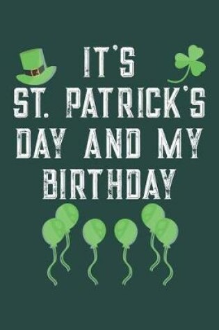 Cover of It's St. Patrick's Day And My Birthday