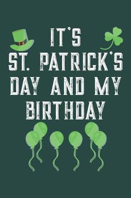 Book cover for It's St. Patrick's Day And My Birthday