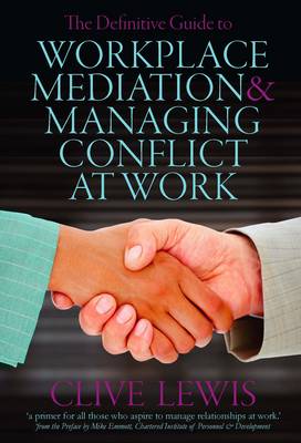 Book cover for The Definitive Guide to Workplace Mediation and Managing Conflict at Work