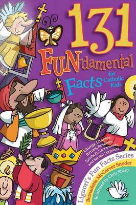 Book cover for 131 Fun-Damental Facts for Catholic Kids