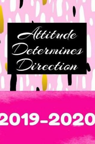 Cover of Attitude Determines Direction 2019-2020