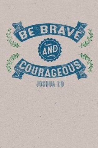 Cover of Be Brave and Courageous Journal