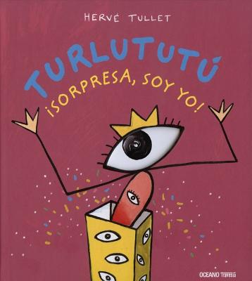 Book cover for Turlututú ¡Sorpresa, Soy Yo!