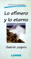 Book cover for Lo Efimero y Lo Eterno