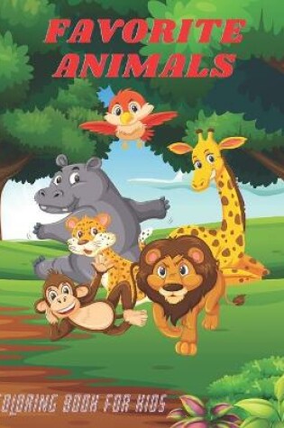 Cover of FAVORITE ANIMALS - Coloring Book For Kids