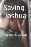 Book cover for Saving Joshua