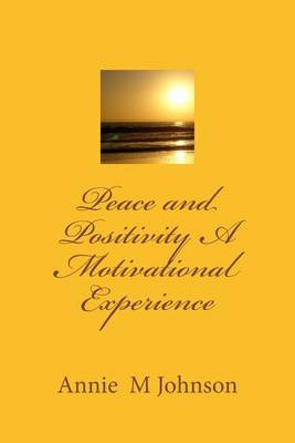 Book cover for Peace and Positivity A Motivational Experience