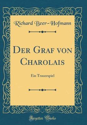 Book cover for Der Graf von Charolais: Ein Trauerspiel (Classic Reprint)