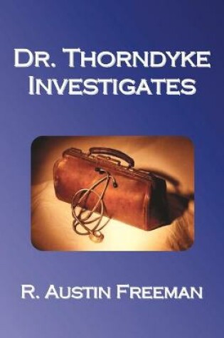 Cover of Dr. Thorndyke Investigates