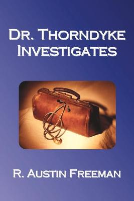 Book cover for Dr. Thorndyke Investigates