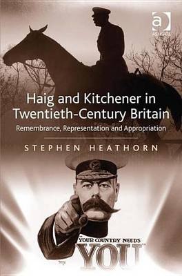 Book cover for Haig and Kitchener in Twentieth-Century Britain