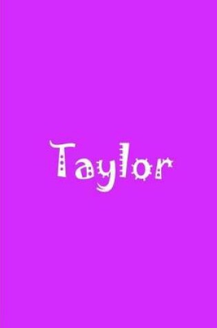 Cover of Taylor - Purple Personalized Notebook / Journal / Blank Lined Pages