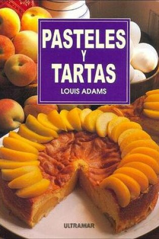 Cover of Pasteles y Tartas