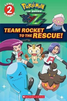 Cover of Team Rocket to the Rescue! (Pokémon Kalos: Scholastic Reader, Level 2)