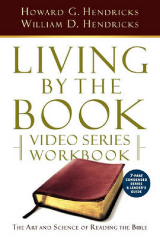 Cover of Living by the Book Video Series Workbook (7-Part Condensed Version)