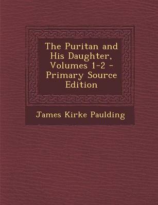 Book cover for The Puritan and His Daughter, Volumes 1-2