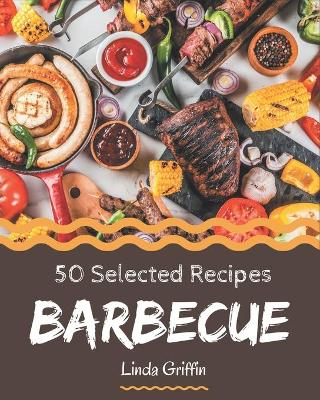 Book cover for 50 Selected Barbecue Recipes
