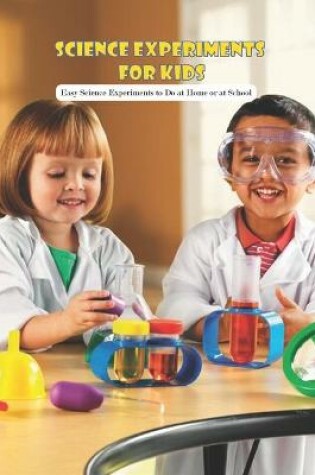 Cover of Science Experiments for Kids