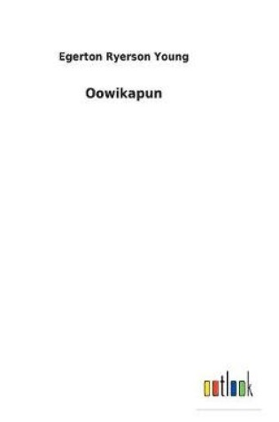 Cover of Oowikapun