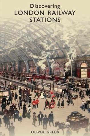 Cover of Discovering London Railway Stations