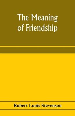 Book cover for The meaning of friendship