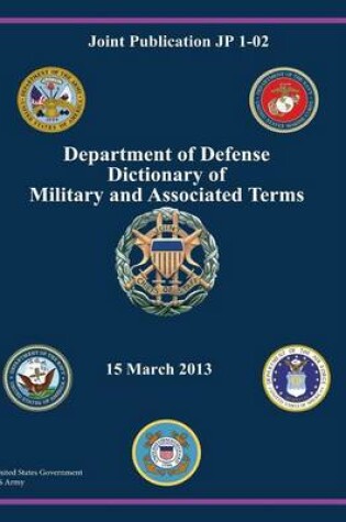 Cover of Joint Publication JP 1-02 Department of Defense Dictionary of Military and Associated Terms 15 March 2013