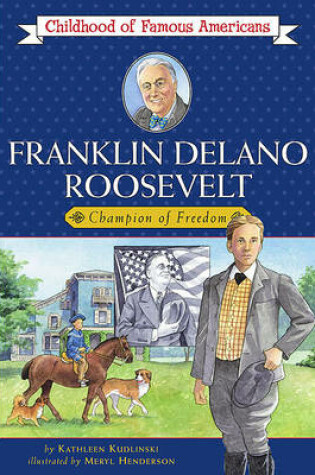 Cover of Franklin Delano Roosevelt: Champion of Freedom