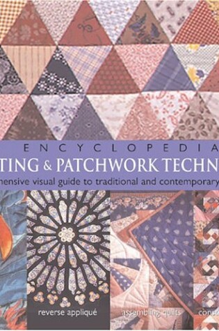 Cover of The Encyclopedia of Quilting and Patchwork Techniques