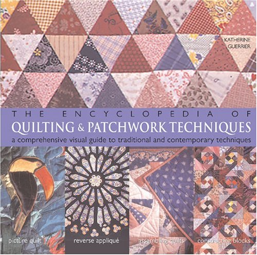 Book cover for The Encyclopedia of Quilting and Patchwork Techniques