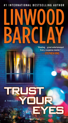 Trust Your Eyes by Linwood Barclay